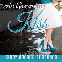 An Unexpected Kiss - Cindy Roland Anderson