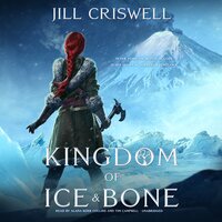 Kingdom of Ice and Bone - Jill Criswell