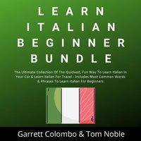 Learn Italian Beginner Bundle Collection - Tom Noble, Garrett Colombo