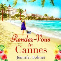 Rendez-Vous in Cannes - Jennifer Bohnet