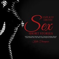 Explicit Erotic Sex Short Stories - Kate Thompson