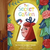The Secret Garden: Adapted for the Littlest Listeners - Frances Hodgson Burnett