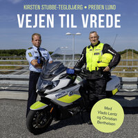 Vejen til vrede: Vanvidskørsel, vejvrede og kort lunte på fire hjul - Kirsten Stubbe-Teglbjærg, Preben Lund