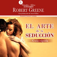 El arte de la seducción, Guía rápida - Robert Greene