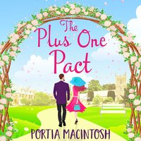 The Plus One Pact: A hilarious romantic comedy you won't be able to put down - Portia MacIntosh