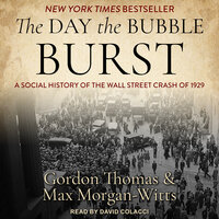 The Day the Bubble Burst: A Social History of the Wall Street Crash of 1929 - Gordon Thomas, Max Morgan-Witts