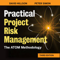Practical Project Risk Management, The ATOM Methodology Third Edition - Peter Simon, David Hillson