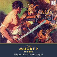 The Mucker Trilogy - Edgar Rice Burroughs