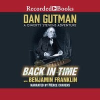 Back in Time with Benjamin Franklin - Dan Gutman