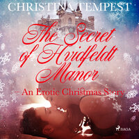 The Secret of Hvidfeldt Manor - An Erotic Christmas Story - Christina Tempest