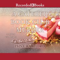 A Catered Book Club Murder - Isis Crawford