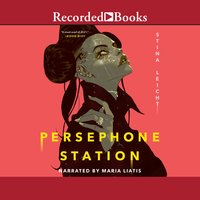 Persephone Station - Stina Leicht
