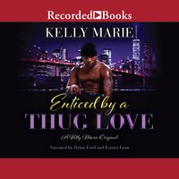 Enticed by a Thug Love - Kelly Marie
