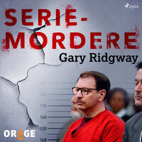 Seriemordere - Gary Ridgway - Orage