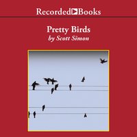 Pretty Birds - Scott Simon