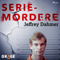 Seriemordere - Jeffrey Dahmer - Orage