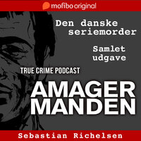 Den danske seriemorder - samlet udgave - Sebastian Richelsen
