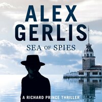 Sea of Spies - Alex Gerlis
