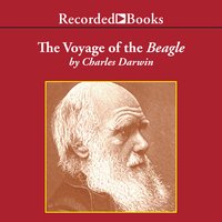 The Voyage of the Beagle: Journal of Researches into the Natural History and Geology of the Countries Visited During the Voyage of H.M.S. Beagle Round the World - Charles Darwin