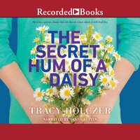 The Secret Hum of a Daisy - Tracy Holczer