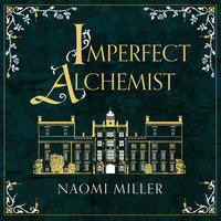Imperfect Alchemist - Naomi Miller