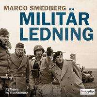 Militär ledning. Från Napoleonkrigen till Bosnienkrisen - Marco Smedberg