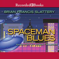 Spaceman Blues: A Love Song - Brian Francis Slattery