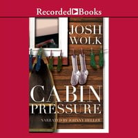 Cabin Pressure: One Man's Desperate Attempt to Recapture His Youth as a Camp Counselor - Josh Wolk