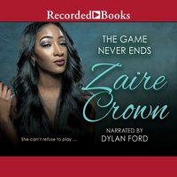 The Game Never Ends - Zaire Crown