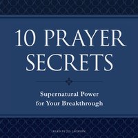 10 Prayer Secrets: Supernatural Power for Your Breakthrough - Hakeem Collins