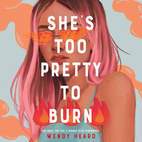 She's Too Pretty to Burn - Wendy Heard