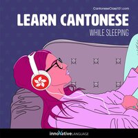 Learn Cantonese While Sleeping - Innovative Language Learning