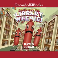 Check Out the Library Weenies: And Other Warped and Creepy Tales - David Lubar