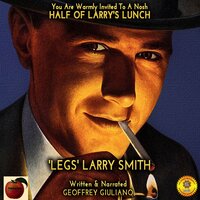 You Are Warmly Invited To A Nosh - Half Of Larry's Lunch: 'Legs' Larry Smith - Geoffrey Giuliano