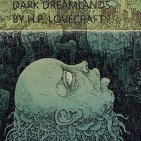 Dark Dreamlands - H.P. Lovecraft