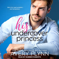 His Undercover Princess - Avery Flynn