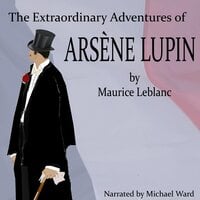 The Extraordinary Adventures of Arsene Lupin - Maurice Leblanc