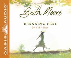 Breaking Free Day by Day - Beth Moore
