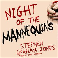 Night of the Mannequins - Stephen Graham Jones