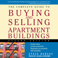 The Complete Guide to Buying and Selling Apartment Buildings: 2nd Edition - Steve Berges