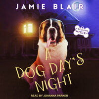 A Dog Day's Night: A Dog Days Mystery - Jamie Blair