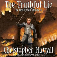 The Truthful Lie: The Unwritten Words III - Christopher Nuttall