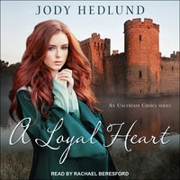 A Loyal Heart - Jody Hedlund
