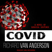 CoVid: A Novel of Surgical Suspense - Richard Van Anderson