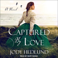Captured by Love - Jody Hedlund