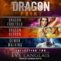 Dragon Point: Collection Two: Collection Two: Books 4 - 6 - Eve Langlais