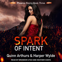 Spark of Intent - Quinn Arthurs, Harper Wylde