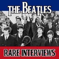 The Beatles Tapes: Rare Interviews - John Lennon