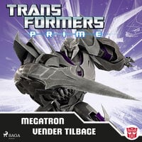 Transformers - Prime - Megatron vender tilbage - Transformers