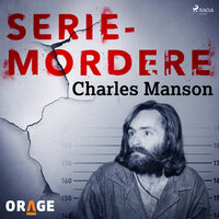 Seriemordere - Charles Manson - Orage